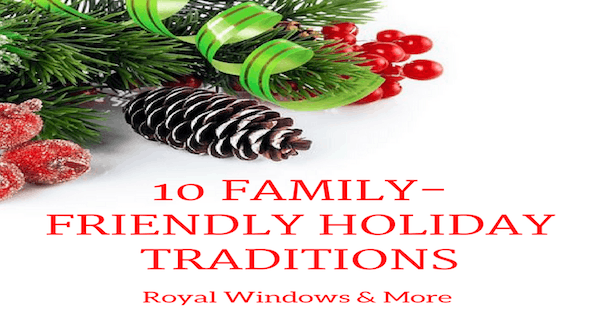 10 Family-Friendly Holiday Traditions