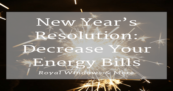 New Year’s Resolution: Decrease Your Energy Bills
