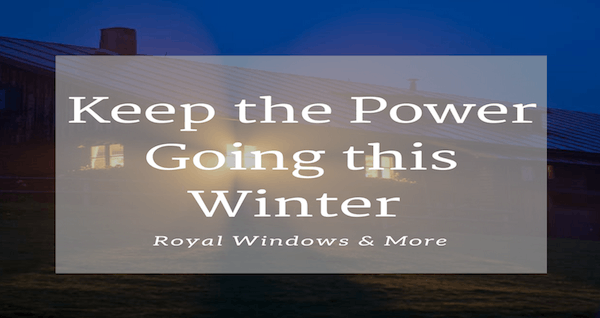 Keep the Power Going this Winter