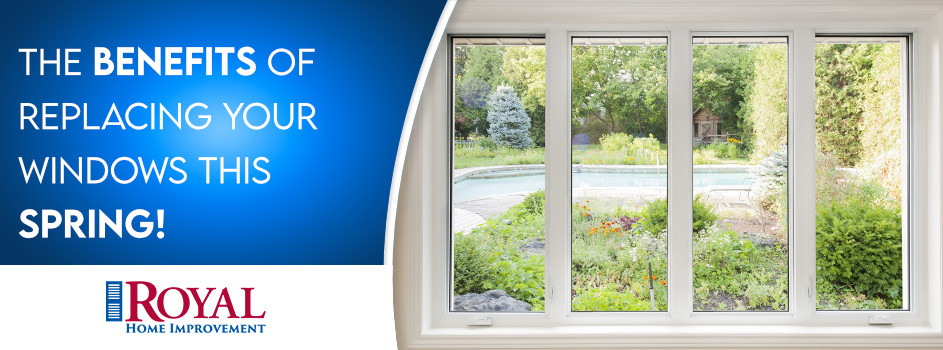 The Benefits of Replacing Your Windows in the Spring