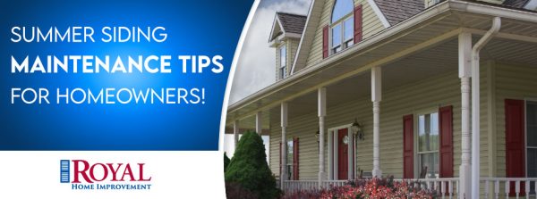 Summer Siding Maintenance Tips for Homeowners