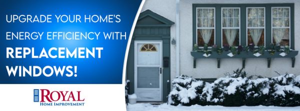 Make Your Home More Energy Efficient This Winter with Replacement Windows